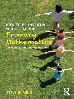cover image of How to be Inventive When Teaching Primary Mathematics